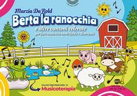 Produktbild: Berta la ranocchia e altre canzoni colorate per fare musica in modo facile e divertente