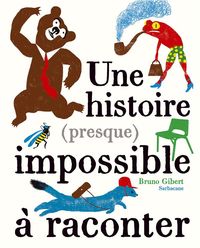 Produktbild: Une histoire (presque) impossible &agrave; raconter