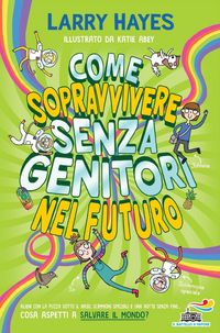 Produktbild: Come sopravvivere senza genitori nel futuro