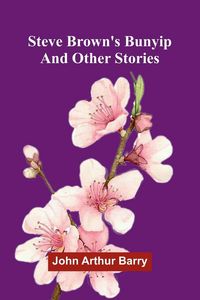Produktbild: Steve Brown's Bunyip And Other Stories