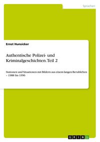 Produktbild: Authentische Polizei- und Kriminalgeschichten. Teil 2