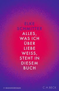 Produktbild: Alles, was ich &uuml;ber Liebe wei&szlig;, steht in diesem Buch