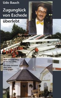 Produktbild: Zugungl&uuml;ck von Eschede &uuml;berlebt: Mein schwerer Weg zur&uuml;ck ins Leben