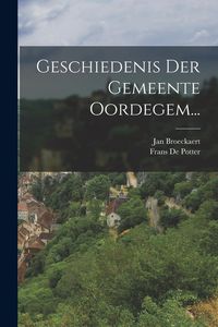 Produktbild: Geschiedenis Der Gemeente Oordegem...