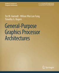 Produktbild: General-Purpose Graphics Processor Architectures