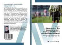 Produktbild: Konzeption des Vereinsmarken-Managements von Fu&szlig;ballunternehmen