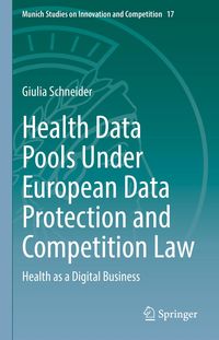 Produktbild: Health Data Pools Under European Data Protection and Competition Law