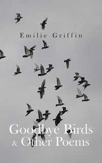 Produktbild: Goodbye Birds & Other Poems