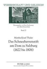 Produktbild: Das Schneeherrenstift am Dom zu Salzburg (1622 bis 1806)