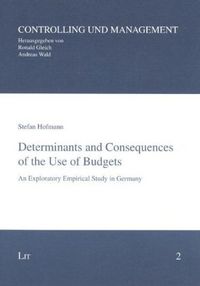 Produktbild: Determinants and Consequences of the Use of Budgets