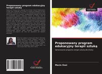 Produktbild: Proponowany program edukacyjny terapii sztuk&iquest;