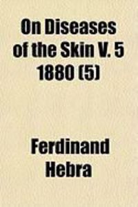 Produktbild: On Diseases of the Skin V. 5 1880 (5)