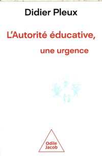 Produktbild: L'autorit&eacute; &eacute;ducative, une urgence