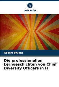 Produktbild: Die professionellen Lerngeschichten von Chief Diversity Officers in H