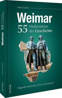 Produktbild: Weimar. 55 Meilensteine der Geschichte