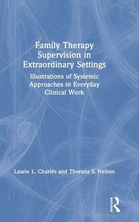 Produktbild: Family Therapy Supervision in Extraordinary Settings