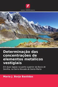 Produktbild: Determina&ccedil;&atilde;o das concentra&ccedil;&otilde;es de elementos met&aacute;licos vestigiais