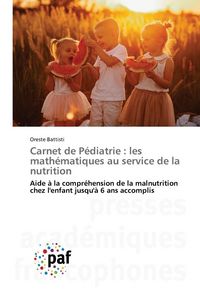 Produktbild: Carnet de P&eacute;diatrie : les math&eacute;matiques au service de la nutrition