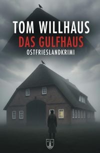 Produktbild: Das Gulfhaus: Ostfrieslandkrimi