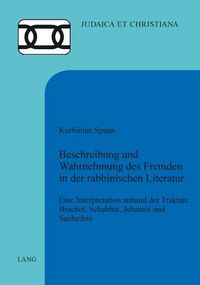 Produktbild: Beschreibung und Wahrnehmung des Fremden in der rabbinischen Literatur