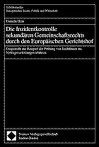 Bild vom Artikel Die Inzidentkontrolle sekundären Gemeinschaftsrechts durch den Europäischen Gerichtshof vom Autor Daniela Hein