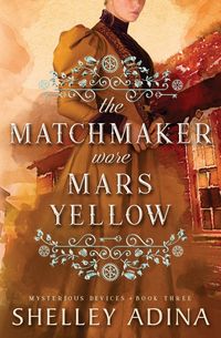 Produktbild: The Matchmaker Wore Mars Yellow