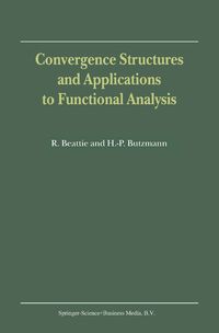 Produktbild: Convergence Structures and Applications to Functional Analysis