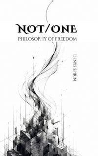 Produktbild: Not/One: Philosophy of Freedom