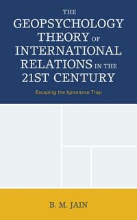 Produktbild: The Geopsychology Theory of International Relations in the 21st Century