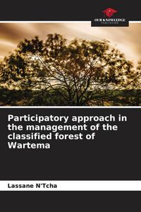 Produktbild: Participatory approach in the management of the classified forest of Wartema