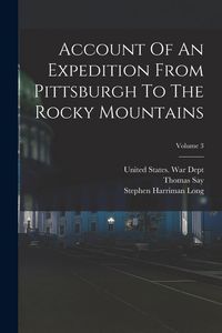 Produktbild: Account Of An Expedition From Pittsburgh To The Rocky Mountains; Volume 3