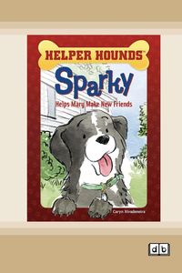 Produktbild: Sparky Helps Mary Make New Friends [Dyslexia-friendly edition]