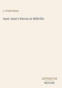 Produktbild: Aunt Jane's Nieces at Millville