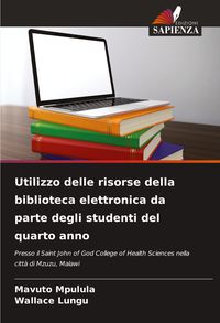 Produktbild: Utilizzo delle risorse della biblioteca elettronica da parte degli studenti del quarto anno
