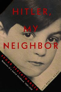 Bild vom Artikel Hitler, My Neighbor: Memories of a Jewish Childhood, 1929-1939 vom Autor Edgar Feuchtwanger