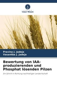 Produktbild: Bewertung von IAA-produzierenden und Phosphat l&ouml;senden Pilzen