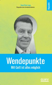 Produktbild: Wendepunkte - Mit Gott ist alles m&ouml;glich