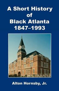Produktbild: A Short History of Black Atlanta, 1847-1993