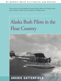 Produktbild: Alaska Bush Pilots in the Float Country