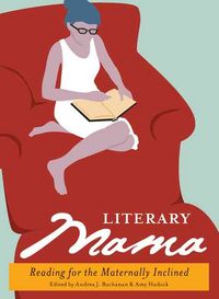 Produktbild: Literary Mama: Reading for the Maternally Inclined