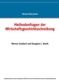 Produktbild: Methodenfragen der Wirtschaftsgeschichtsschreibung