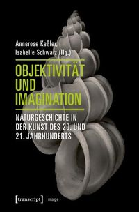 Objektivität und Imagination Annerose Kessler