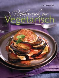Produktbild: Verf&uuml;hrerisch gut: Vegetarisch
