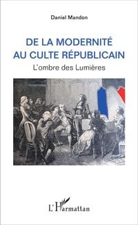 Produktbild: De la modernit&eacute; au culte r&eacute;publicain