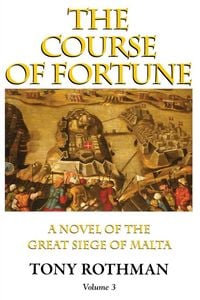 Produktbild: The Course of Fortune-A Novel of the Great Siege of Malta Vol. 3