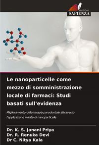 Produktbild: Le nanoparticelle come mezzo di somministrazione locale di farmaci: Studi basati sull'evidenza