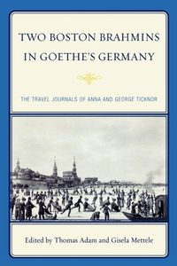 Produktbild: Two Boston Brahmins in Goethe's Germany