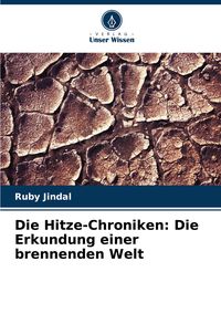 Produktbild: Die Hitze-Chroniken: Die Erkundung einer brennenden Welt