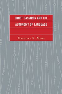 Produktbild: Ernst Cassirer and the Autonomy of Language