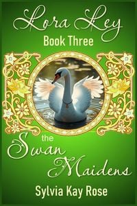 Produktbild: Lora Ley - Book Three - The Swan Maidens